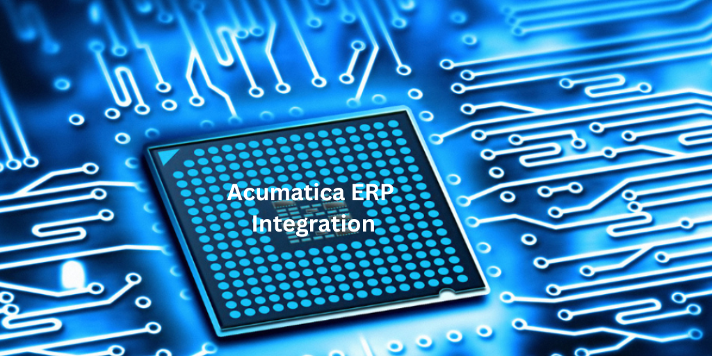 Acumatica ERP Integration: A Comprehensive Step-By-Step Guide