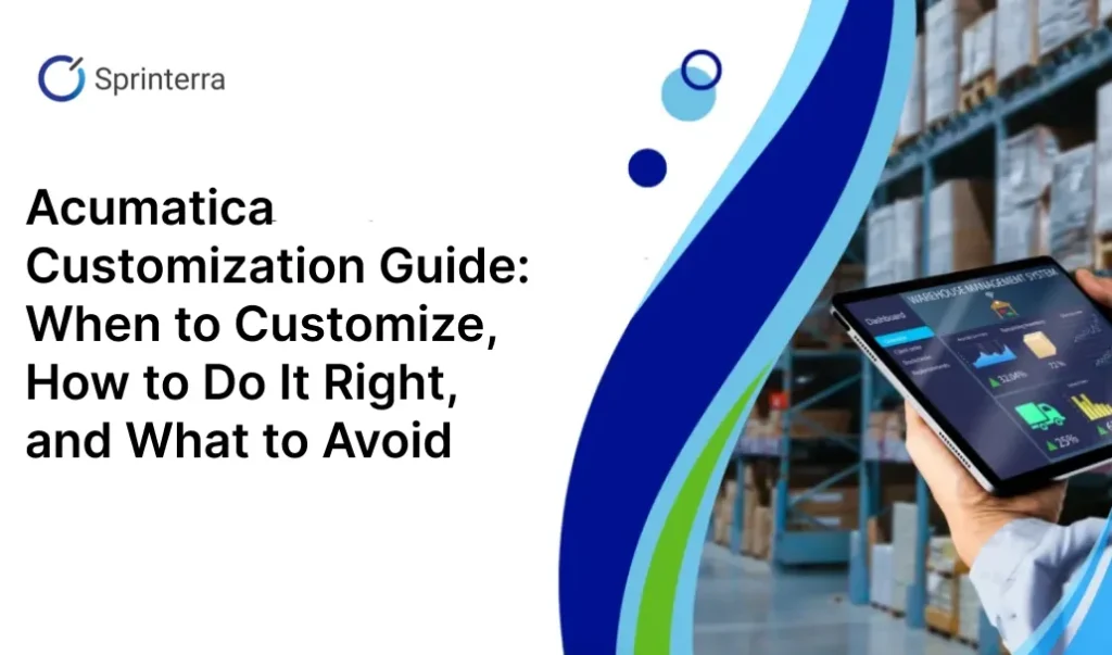 Acumatica Customization Guide for 2026 | Sprinterra